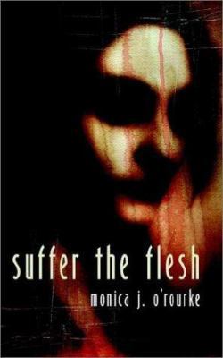 Suffer the Flesh 1894815351 Book Cover