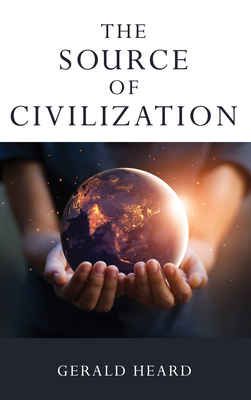 The Source of Civilization 1532670753 Book Cover