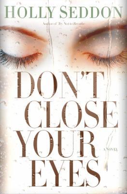 Don't Close Your Eyes: A Novel 1101885890 Book Cover