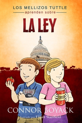 Los Mellizos Tuttle aprenden sobre La Ley [Neutral Latin American Spanish] 0989291251 Book Cover