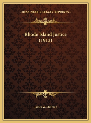Rhode Island Justice (1912) 1169499333 Book Cover