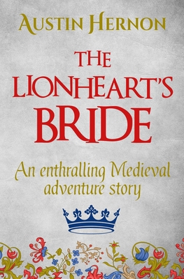The Lionheart's Bride: An enthralling Medieval ... B0CK3J1HJD Book Cover