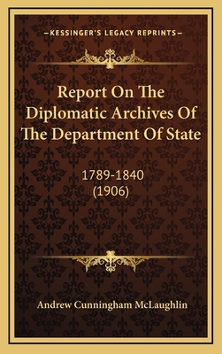 Report On The Diplomatic Archives Of The Depart... 1168904552 Book Cover