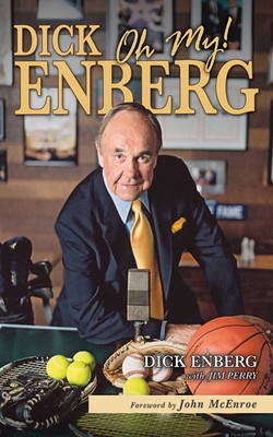 Dick Enberg: Oh My! 1613210051 Book Cover