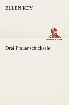 Drei Frauenschicksale [German] 3849530698 Book Cover