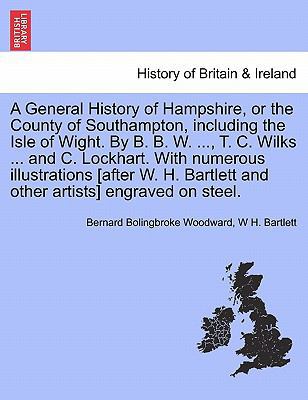A General History of Hampshire, or the County o... 1241326525 Book Cover