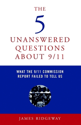The 5 Unanswered Questions about 9/11: What the... 1583227121 Book Cover