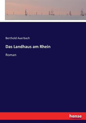 Das Landhaus am Rhein: Roman [German] 3743645157 Book Cover