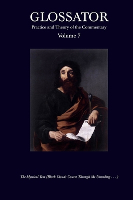 Glossator: Practice and Theory of the Commentar... 1482689189 Book Cover