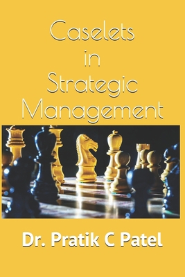 Caselets in Strategic Management B08MSQ3XRP Book Cover