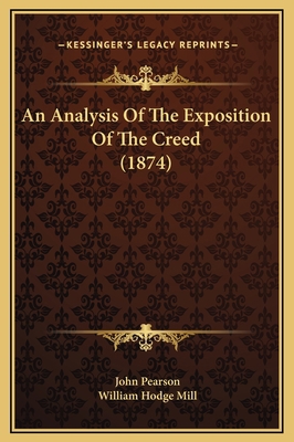 An Analysis Of The Exposition Of The Creed (1874) 1169269931 Book Cover