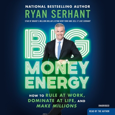 Big Money Energy Lib/E: How to Rule at Work, Do... 1549162330 Book Cover