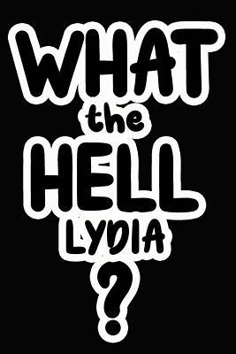 What the Hell Lydia?: College Ruled Composition... 1097866556 Book Cover