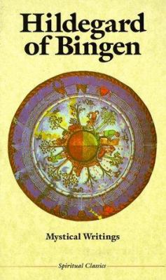 Hildegard of Bingen: Mystical Writings 0824510275 Book Cover