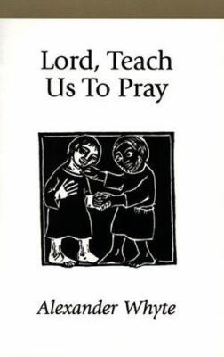 Lord, Teach Us to Pray: Sermons on Prayer 1573831069 Book Cover