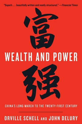 Wealth and Power: China's Long March to the Twe... 0812976258 Book Cover