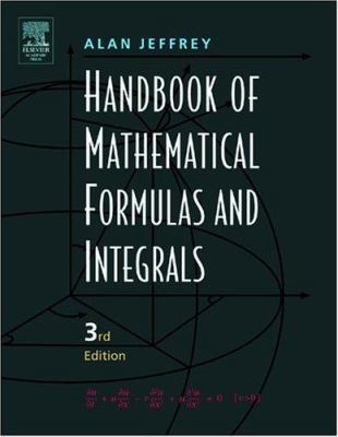 Handbook of Mathematical Formulas and Integrals... 0123822564 Book Cover