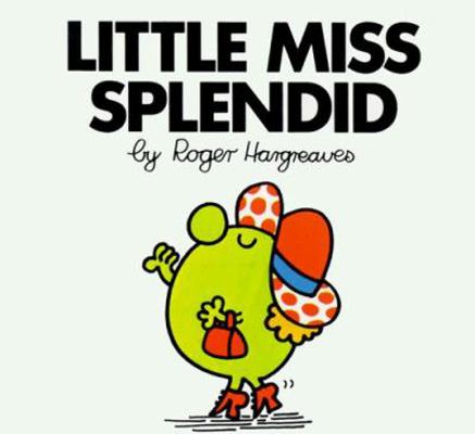 Little Miss Splendid 0843178442 Book Cover