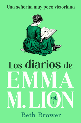 Los Diarios de Emma M. Lion: Vol. 1 / The Unsel... [Spanish] B0H15B6B2J Book Cover