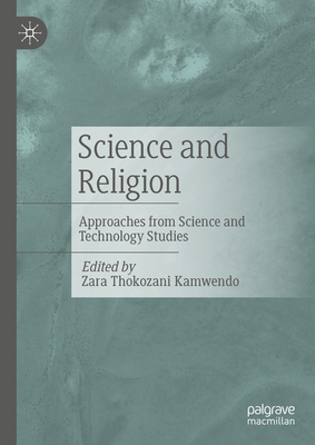 Science and Religion: Approaches from Science a... 3031663861 Book Cover