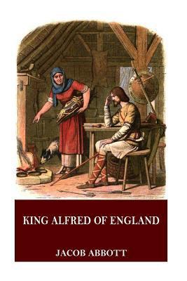 King Alfred of England 1545055386 Book Cover