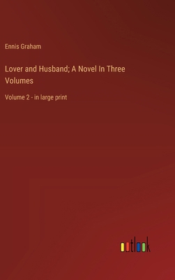 Lover and Husband; A Novel In Three Volumes: Vo... 3368372815 Book Cover