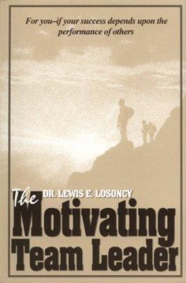 The Motivating Team Leader NT 1884015824 Book Cover