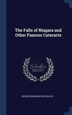 The Falls of Niagara and Other Famous Cataracts 1340076500 Book Cover