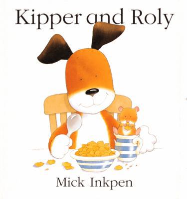 Kipper and Roly 0152046003 Book Cover