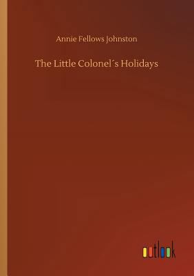 The Little Colonel´s Holidays 3734010225 Book Cover