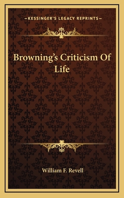 Browning's Criticism of Life 1163404578 Book Cover