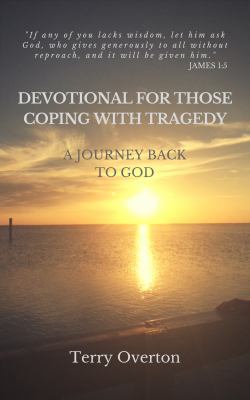 Devotional for Those Coping with Tragedy: A Jou... 1945757922 Book Cover