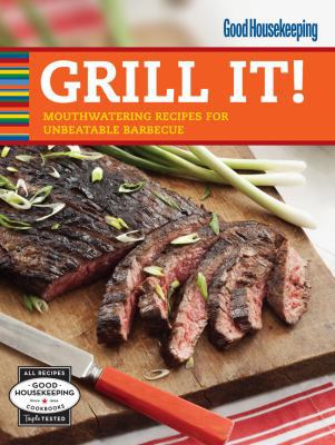 Good Housekeeping Grill It!: Mouthwatering Reci... 1588169391 Book Cover