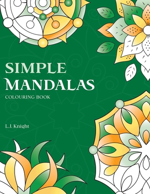 Simple Mandalas Colouring Book: 50 Original Eas... 1719216088 Book Cover