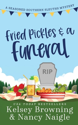 Fried Pickles and a Funeral: A Humorous and Hea... 1944898328 Book Cover