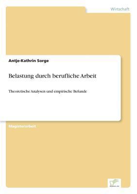 Belastung durch berufliche Arbeit: Theoretische... [German] 3838632494 Book Cover