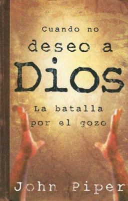Cuando No Deseo a Dios [Spanish] 0825415896 Book Cover