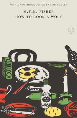 How to Cook a Wolf 1250457807 Book Cover