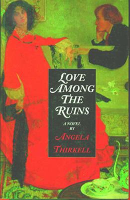 Love Among the Ruins: A Novel 1559212047 Book Cover