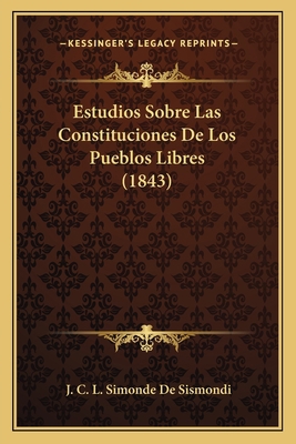 Estudios Sobre Las Constituciones De Los Pueblo... [Spanish] 1168442230 Book Cover
