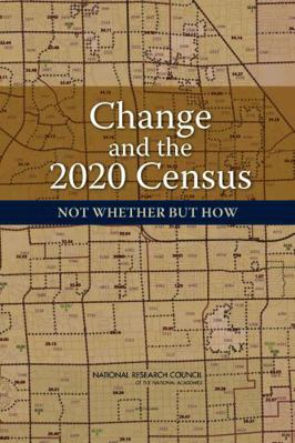 Change and the 2020 Census: Not Whether But How 0309211212 Book Cover