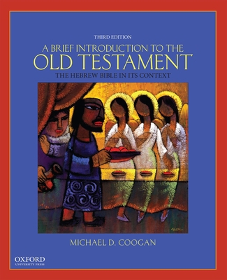 A Brief Introduction to the Old Testament: The ... 0190238593 Book Cover