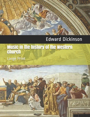 Music in the history of the Western church: Lar... 1708003290 Book Cover