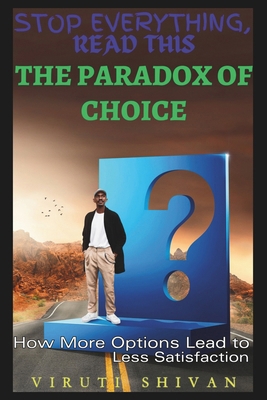 The Paradox of Choice - How More Options Lead t... B0CPVV4SN6 Book Cover