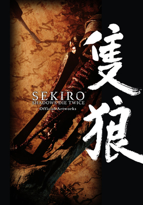 Sekiro: Shadows Die Twice Official Artworks 1975316304 Book Cover
