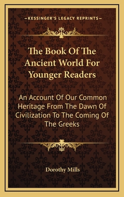 The Book Of The Ancient World For Younger Reade... 1163446033 Book Cover