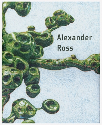 Alexander Ross: Drawings 2000-2008 0977171434 Book Cover