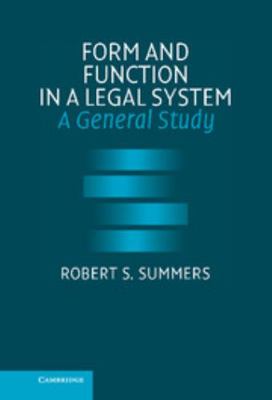 Form and Function in a Legal System: A General ... 0521857651 Book Cover