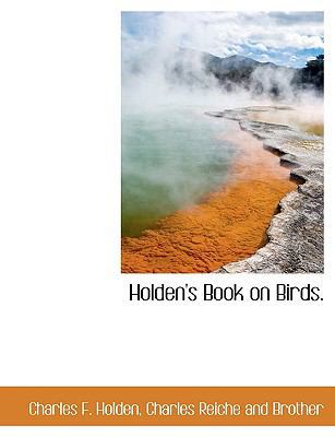 Holden's Book on Birds. 1140570420 Book Cover