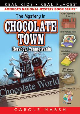 The Mystery in Chocolate Town: Hershey, Pennsyl... 0635070251 Book Cover